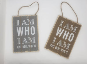 "I'm who I'm, just deal with it" Wall decor